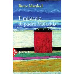 Il Miracolo Di Padre Malachia Il Miracolo Di Padre Malachia