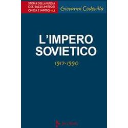 Storia della Russia e dei paesi limitrofi. Chiesa e impero. Vol. 3: L'impero sovietico (1917-1990).