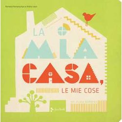 La Mia Casa, Le Mie Cose. Ediz. A Colori La Mia Casa, Le Mie Cose. Ediz. A Colori