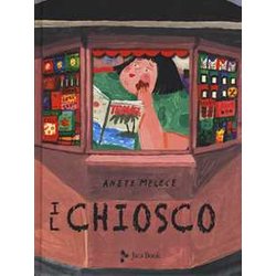 Il Chiosco. Ediz. A Colori Il Chiosco. Ediz. A Colori