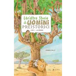Un'altra Storia Di Uomini Preistorici. Ediz. A Colori Un'altra Storia Di Uomini Preistorici. Ediz. A Colori