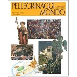 Pellegrinaggi E Santuari Cristiani Nel Mondo Pellegrinaggi E Santuari Cristiani Nel Mondo