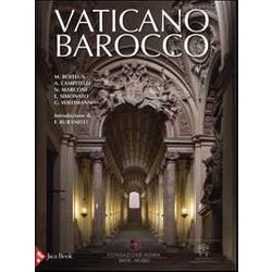 Vaticano Barocco. Arte, Architettura E Cerimoniale. Ediz. Illustrata Vaticano Barocco. Arte, Architettura E Cerimoniale. Ediz. Illustrata