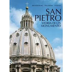 San Pietro. Storia Di Un Monumento. Ediz. A Colori San Pietro. Storia Di Un Monumento. Ediz. A Colori