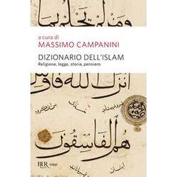 Dizionario Dell'islam. Religione, Legge, Storia, Pensiero Dizionario Dell'islam. Religione, Legge, Storia, Pensiero