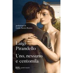 Uno, Nessuno E Centomila Uno, Nessuno E Centomila