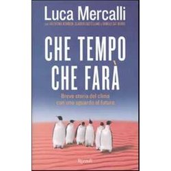 Che Tempo Che Farà . Breve Storia Del Clima Con Uno Sguardo Al Futuro Che Tempo Che Farà . Breve Storia Del Clima Con Uno Sguardo Al Futuro