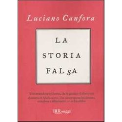 La Storia Falsa La Storia Falsa