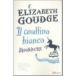 Il Cavallino Bianco. Moonacre. Ediz. Integrale Il Cavallino Bianco. Moonacre. Ediz. Integrale