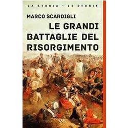 Le Grandi Battaglie Del Risorgimento