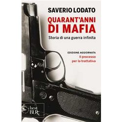 Quarant'anni Di Mafia. Storia Di Una Guerra Infinita Quarant'anni Di Mafia. Storia Di Una Guerra Infinita