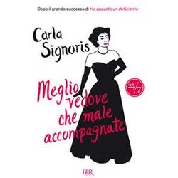 Meglio Vedove Che Male Accompagnate Meglio Vedove Che Male Accompagnate