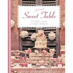 Sweet Table. Le Più Belle Creazioni Di Cake Design Sweet Table. Le Più Belle Creazioni Di Cake Design