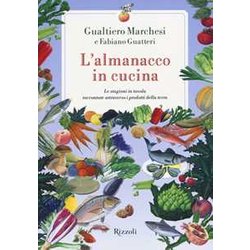 L'almanacco In Cucina. Le Stagioni In Tavola Raccontate Attraverso I Prodotti Della Terra L'almanacco In Cucina. Le Stagioni In Tavola Raccontate Attraverso I Prodotti Della Terra
