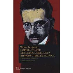 L'opera D'arte Nell'epoca Della Sua Riproducibilità Tecnica L'opera D'arte Nell'epoca Della Sua Riproducibilità Tecnica