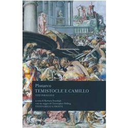 Vite Parallele. Temistocle E Camillo. Testo Greco A Fronte Vite Parallele. Temistocle E Camillo. Testo Greco A Fronte