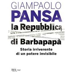 La Repubblica Di Barbapapà . Storia Irriverente Di Un Potere Invisibile La Repubblica Di Barbapapà . Storia Irriverente Di Un Potere Invisibile