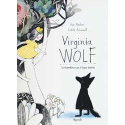 Virginia Wolf. La Bambina Con Il Lupo Dentro Virginia Wolf. La Bambina Con Il Lupo Dentro