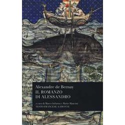Il Romanzo Di Alessandro. Testo Francese A Fronte Il Romanzo Di Alessandro. Testo Francese A Fronte