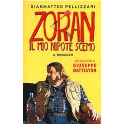 Zoran, Il Mio Nipote Scemo