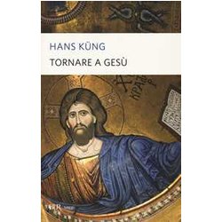 Tornare A Gesù Tornare A Gesù