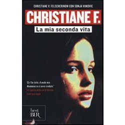 Christiane F. La Mia Seconda Vita Christiane F. La Mia Seconda Vita