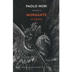 Paolo Nori Riscrive «Morgante» Di Luigi Pulci Paolo Nori Riscrive «Morgante» Di Luigi Pulci