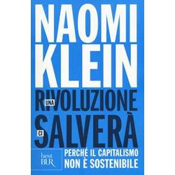 Una Rivoluzione Ci Salverà . Perché Il Capitalismo Non è Sostenibile Una Rivoluzione Ci Salverà . Perché Il Capitalismo Non è Sostenibile