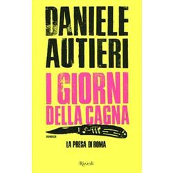 I giorni della cagna. La presa di Roma