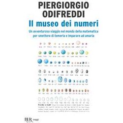 Il Museo Dei Numeri. Un Avventuroso Viaggio Nel Mondo Della Matematica Per Smettere Di Temerla E Imparare Ad Amarla Il Museo Dei Numeri. Un Avventuroso Viaggio Nel Mondo Della Matematica Per Smettere Di Temerla E Imparare Ad Amarla