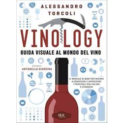 Vinology. Guida Visuale Ai Vini D'italia E Del Mondo Vinology. Guida Visuale Ai Vini D'italia E Del Mondo