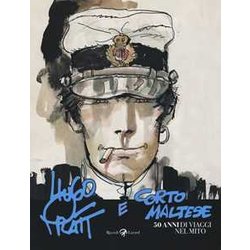 Hugo Pratt E Corto Maltese. 50 Anni Di Viaggi Nel Mito. Catalogo Della Mostra (Bologna, 4 Novembre 2016-19 Marzo 2017). Ediz. Illustrata Hugo Pratt E Corto Maltese. 50 Anni Di Viaggi Nel Mito. Catalogo Della Mostra (Bologna, 4 Novembre 2016-19 Marzo 2017). Ediz. Illustrata