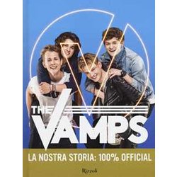 The Vamps. La nostra storia: 100% official