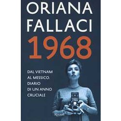 1968. Dal Vietnam Al Messico. Diario Di Un Anno Cruciale