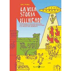 La Vera Storia Dell'hip Hop. Tutto Quello Che Non Vogliono Farti Sapere Sul Legame Tra Gli Alieni E La Musica Del Momento La Vera Storia Dell'hip Hop. Tutto Quello Che Non Vogliono Farti Sapere Sul Legame Tra Gli Alieni E La Musica Del Momento