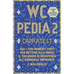 Wcpedia 2. Capra Test. Usa I Tuoi Momenti Vuoti Per Mettere Alla Prova Il Tuo Grado Di Resistenza All'ignoranza Imperante. E Miglioralo! Wcpedia 2. Capra Test. Usa I Tuoi Momenti Vuoti Per Mettere Alla Prova Il Tuo Grado Di Resistenza All'ignoranza Imperante. E Miglioralo!
