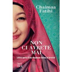 Non Ci Avrete Mai. Lettera Aperta Di Una Musulmana Italiana Ai Terroristi Non Ci Avrete Mai. Lettera Aperta Di Una Musulmana Italiana Ai Terroristi