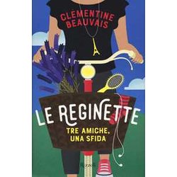 Le reginette. Tre amiche, una sfida