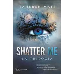 Shatter Me. La Trilogia Shatter Me. La Trilogia