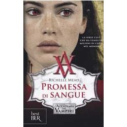 Promessa Di Sangue. L'accademia Dei Vampiri (Vol. 4) Promessa Di Sangue. L'accademia Dei Vampiri (Vol. 4)