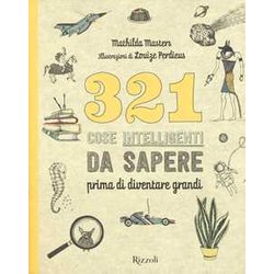 321 Cose Intelligenti Da Sapere Prima Di Diventare Grandi 321 Cose Intelligenti Da Sapere Prima Di Diventare Grandi