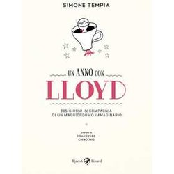 Un Anno Con Lloyd. 365 Giorni In Compagnia Di Un Maggiordomo Immaginario Un Anno Con Lloyd. 365 Giorni In Compagnia Di Un Maggiordomo Immaginario