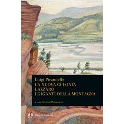 La Nuova Colonia. Lazzaro. I Giganti Della Montagna