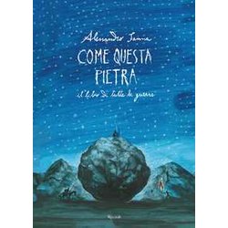 Come Questa Pietra. Il Libro Di Tutte Le Guerre Come Questa Pietra. Il Libro Di Tutte Le Guerre
