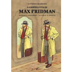 La Doppia Vita Di Max Fridman: Rapsodia Ungherese-La Porta D'oriente La Doppia Vita Di Max Fridman: Rapsodia Ungherese-La Porta D'oriente