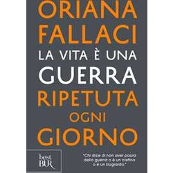 La Vita è Una Guerra Ripetuta Ogni Giorno La Vita è Una Guerra Ripetuta Ogni Giorno