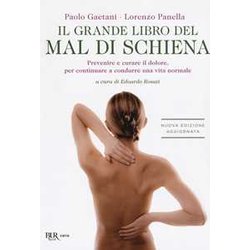 Il Grande Libro Del Mal Di Schiena. Prevenire E Curare Il Dolore, Per Continuare A Condurre Una Vita Normale Il Grande Libro Del Mal Di Schiena. Prevenire E Curare Il Dolore, Per Continuare A Condurre Una Vita Normale