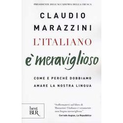 L'italiano è Meraviglioso. Come E Perché Dobbiamo Salvare La Nostra Lingua L'italiano è Meraviglioso. Come E Perché Dobbiamo Salvare La Nostra Lingua