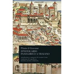 Epistolario. Panegirico A Traiano. Testo Latino A Fronte Epistolario. Panegirico A Traiano. Testo Latino A Fronte