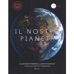 Il Nostro Pianeta. Ediz. A Colori Il Nostro Pianeta. Ediz. A Colori